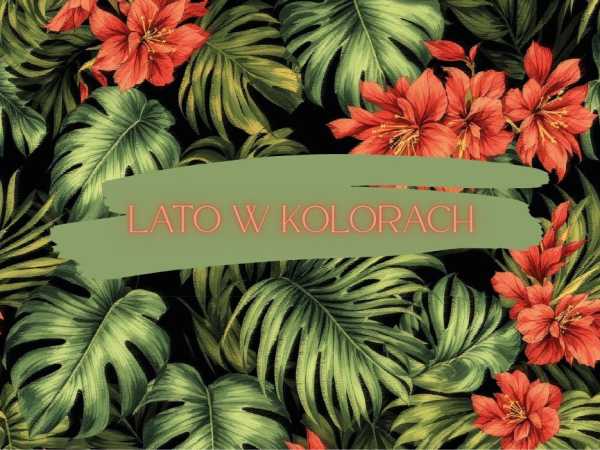 KOLEKCJA LATO W KOLORACH